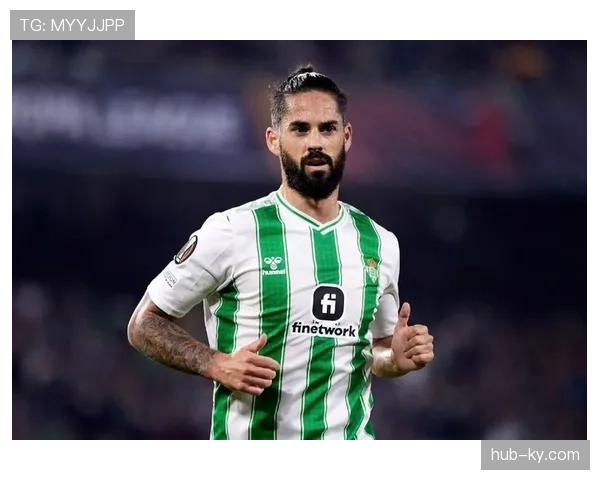 贝蒂斯老将伊斯科33岁焕发第二春 成中场节拍器 贝蒂斯老将伊斯科33岁焕发第二春 成中场节拍器